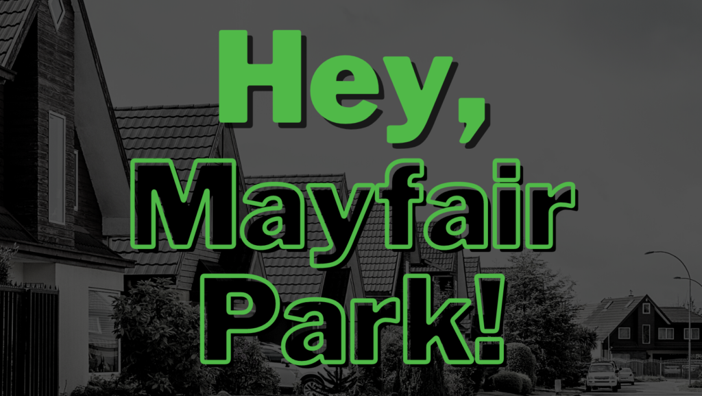 Hey, Mayfair Park!